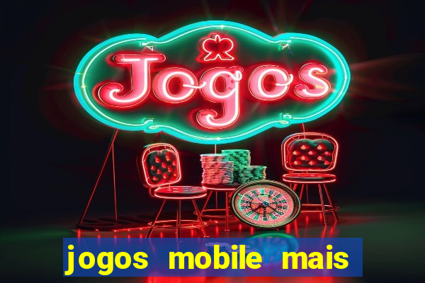 jogos mobile mais jogados 2024